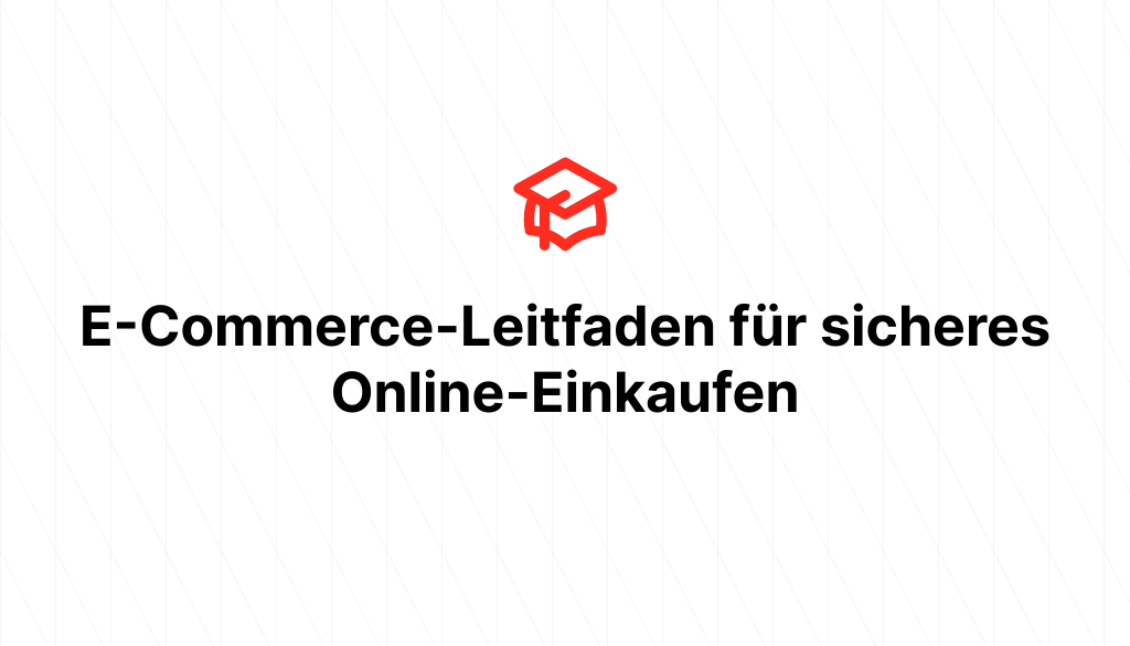 E-Commerce-Leitfaden für sicheres Online-Einkaufen