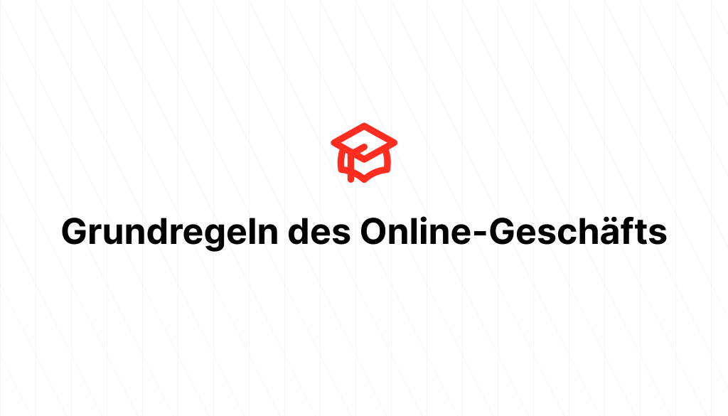 Grundregeln des Online-Geschäfts