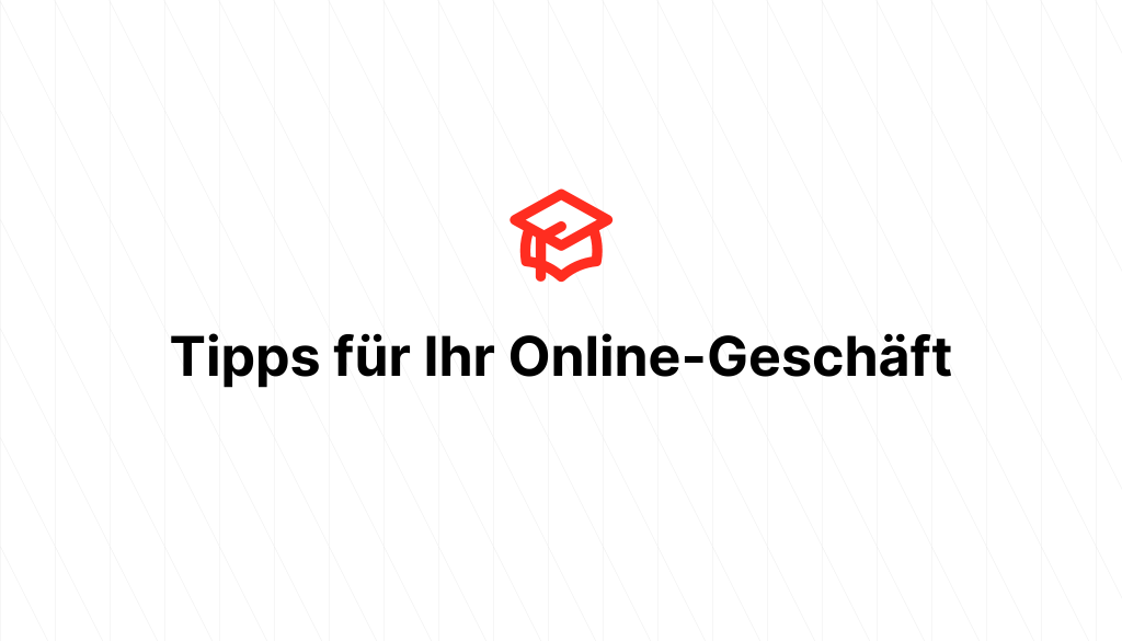 Tipps für Ihr Online-Geschäft
