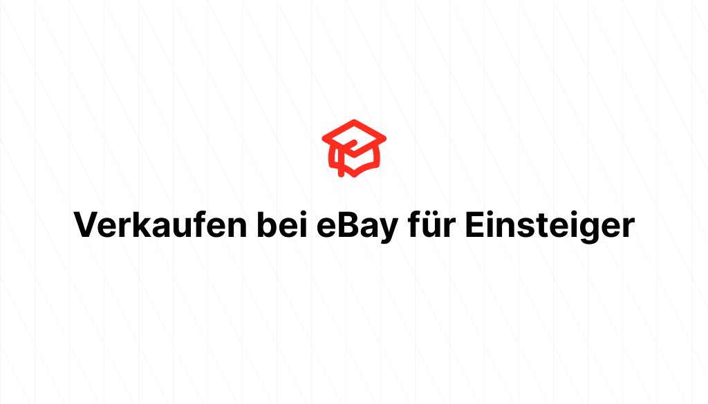 Verkaufen bei eBay für Einsteiger
