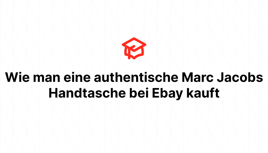 Wie man eine authentische Marc Jacobs Handtasche bei Ebay kauft