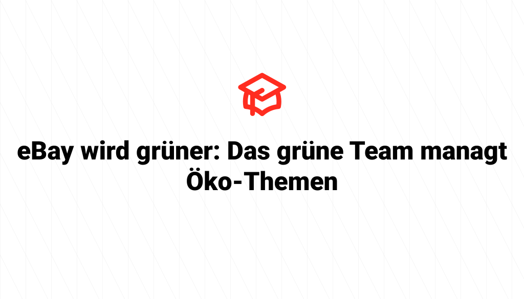 eBay wird grüner: Das grüne Team managt Öko-Themen
